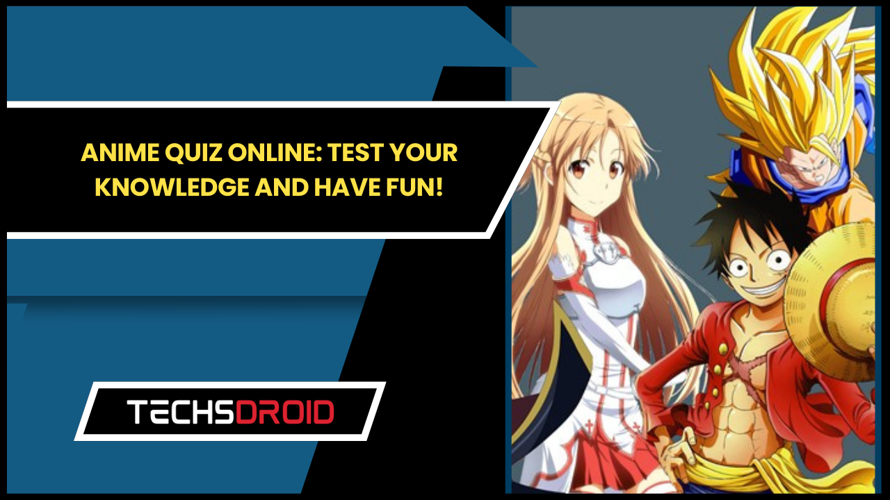 Anime Quiz Online Test Your Knowledge and Have Fun!