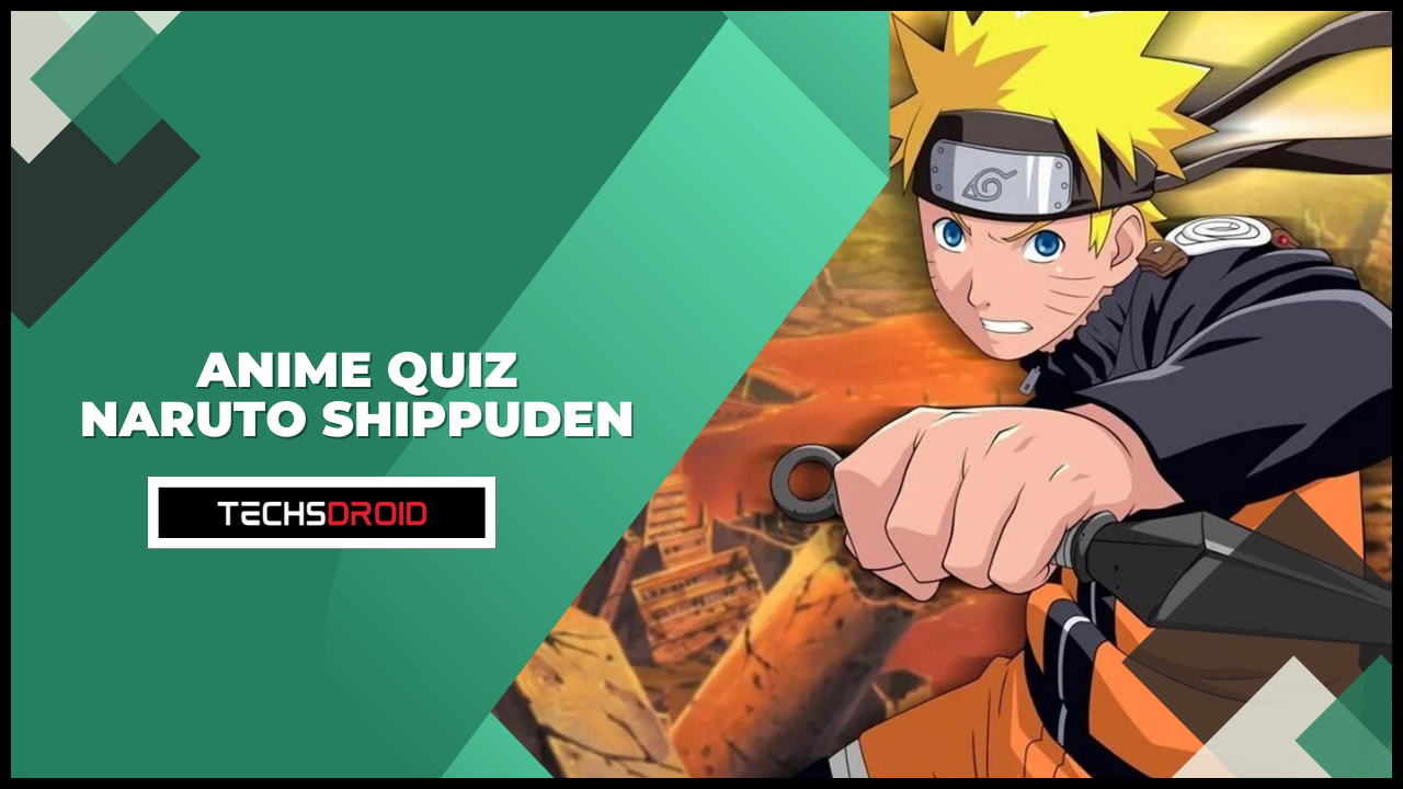 Anime Quiz Naruto Shippuden