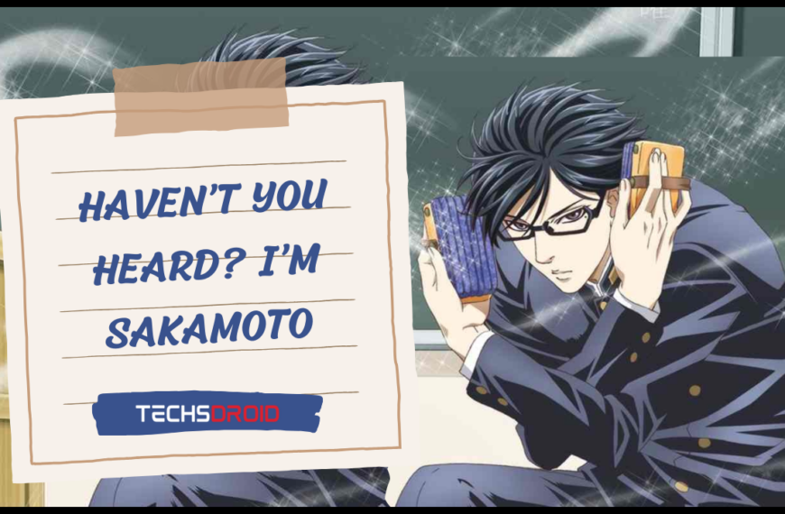 Haven’t You Heard? I’m Sakamoto