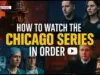 How to Watch Chicago Series in Order