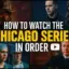 How to Watch Chicago Series in Order