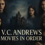 V.C. Andrews Movies in Order