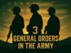 The 3 General Orders in the Army