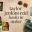 taylor jenkins reid books in order